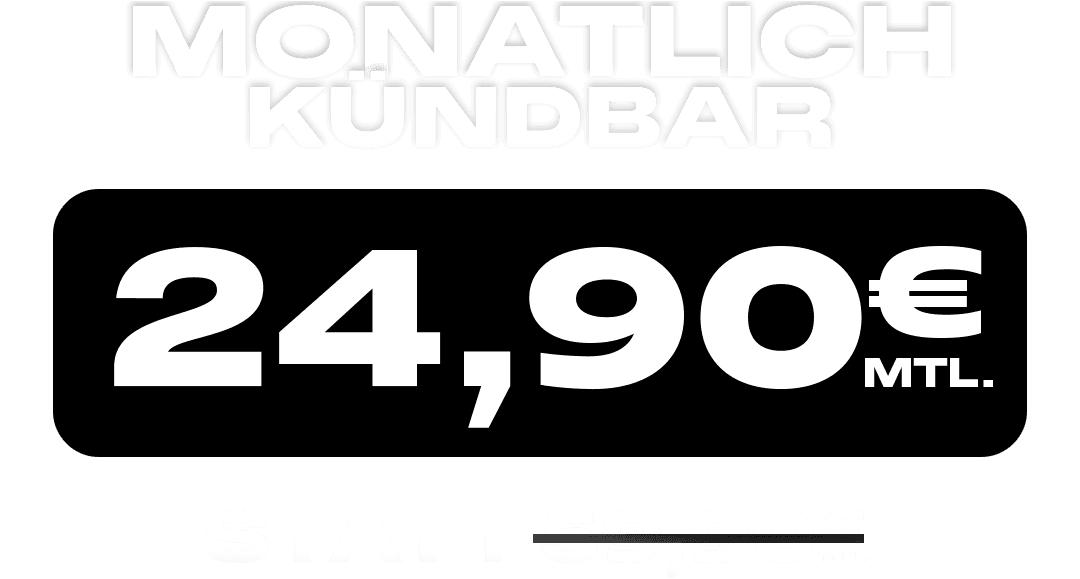 Monatlich kündbar – 24,90 € mtl. statt 59,90 €